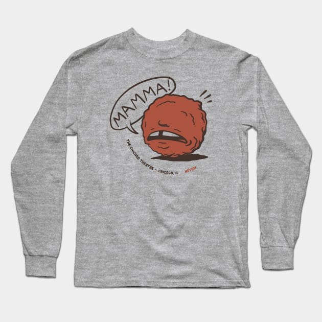 Mamma Meatball! Long Sleeve T-Shirt by How Did This Get Made?